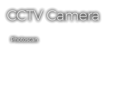 CCTV Camera  Photoscan